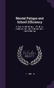 Mental Fatique and School Efficiency: An Experimental Study in Winthrop Training School and Other Schools in South Carolina