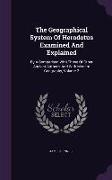 The Geographical System of Herodotus Examined and Explained: By a Comparison with Those of Other Ancient Authors, and with Modern Geography, Volume 2