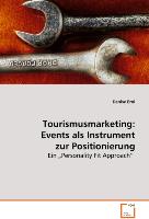 Tourismusmarketing: Events als Instrument zurPositionierung