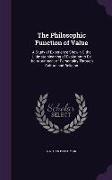 The Philosophic Function of Value: A Study of Experience Showin G the Ultimate Meaning of Evolution to Be the Attainment of Personality Through Cultur