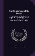 The Centurions of the Gospel: With Discourses on the Choice of a Profession, Our Responsibility for Our Fellow Men, and the Piety and Patriotism of