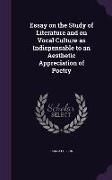 Essay on the Study of Literature and on Vocal Culture as Indispensable to an Aesthetic Appreciation of Poetry