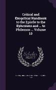 Critical and Exegetical Handbook to the Epistle to the Ephesians and ... to Philemon ... Volume 10
