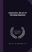 Immersion, the Act of Christian Baptism