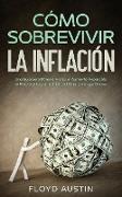 Cómo Sobrevivir la Inflación