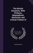 The British Essayists, with Prefaces, Biographical, Historical, and Critical Volume 13