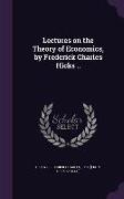 Lectures on the Theory of Economics, by Frederick Charles Hicks