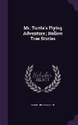 Mr. Turtle's Flying Adventure, Hollow Tree Stories