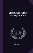 Education and Ethics: And Other Essays on Educational Subjects