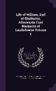 Life of William, Earl of Shelburne, Afterwards First Marquess of Landsdowne Volume 1