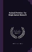 Animal Proteins / By Hugh Garner Bennett