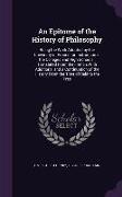 An Epitome of the History of Philosophy: Being the Work Adopted by the University of France for Instruction in the Colleges and High Schools: Transla