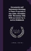 Documents and Statements Relating to Peace Proposals & War Aims, December 1916- November 1918. with an Introd. by G. Lowes Dickinson