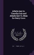 Alfalfa Hay vs. Timothy Hay and Alfalfa Hay vs. Bran for Dairy Cows