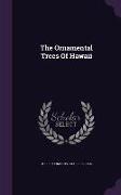 The Ornamental Trees of Hawaii