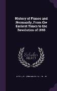 History of France and Normandy, from the Earliest Times to the Revolution of 1848