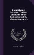 Enchiridion of Criticism. the Best Criticisms on the Best Authors of the Nineteenth Century