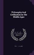 Philosophy and Civilization in the Middle Ages