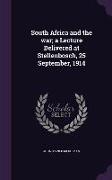 South Africa and the War, A Lecture Delivered at Stellenbosch, 25 September, 1914