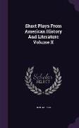 Short Plays from American History and Literature Volume II