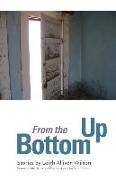 From the Bottom Up: Stories