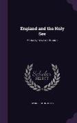 England and the Holy See: An Essay Towards Reunion
