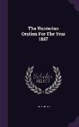 The Hunterian Oration for the Year 1867