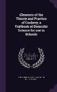 Elements of the Theory and Practice of Cookery, A Textbook of Domestic Science for Use in Schools