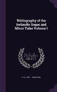Bibliography of the Icelandic Sagas and Minor Tales Volume 1