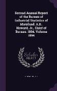 Second Annual Report of the Bureau of Industrial Statistics of Maryland. A.B.. Howard, Jr., Chief of Bureau. 1894. Volume 1894