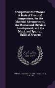 Occupations for Women. a Book of Practical Suggestions, for the Material Advancement, the Mental and Physical Development, and the Moral and Spiritual