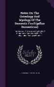 Notes on the Osteology and Myology of the Domestic Fowl (Gallus Domesticus): For the Ues of Colleges and Schools of Comparative Anatomy and for the In