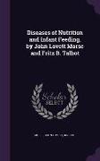 Diseases of Nutrition and Infant Feeding, by John Lovett Morse and Fritz B. Talbot