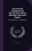 Sacramental Discourses on Several Texts Before and After the Lord's Supper: With a Paraphrase of the Lord's Prayer