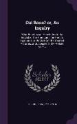 Cui Bono? Or, an Inquiry: What Benefits Can Arise Either to the English or the Americans, the French, Spaniards, or Dutch, from the Greatest Vic