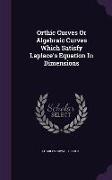 Orthic Curves or Algebraic Curves Which Satisfy Laplace's Equation in Dimensions