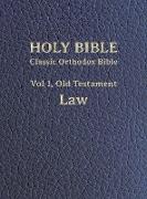 Classic Orthodox Bible, Vol 1, Old Testament Law