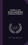 Studies in the History and Method of Science Volume 1