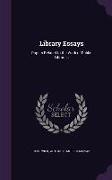 Library Essays: Papers Related to the Work of Public Libraries