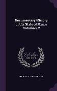 Documentary History of the State of Maine Volume V.2