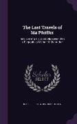 The Last Travels of Ida Pfeiffer: Inclusive of a Visit to Madagascar, with a Biographical Memoir of the Author