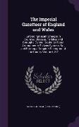 The Imperial Gazetteer of England and Wales: Embracing Recent Changes in Counties, Dioceses, Parishes, and Boroughs: General Statistics: Postal Arrang