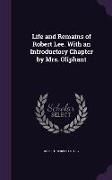 Life and Remains of Robert Lee. with an Introductory Chapter by Mrs. Oliphant