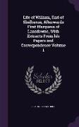 Life of William, Earl of Shelburne, Afterwards First Marquess of Lansdowne, with Extracts from His Papers and Correspondence Volume 1