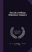 The Life of William Wilberforce Volume 2