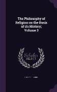 The Philosophy of Religion on the Basis of Its History, Volume 3