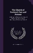 The Church of Scotland, Past and Present: Its History, Its Relation to the Law and the State, Its Doctrine, Ritual, Discipline, and Patrimony Volume 4
