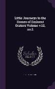 Little Journeys to the Homes of Eminent Orators Volume V.12, No.2