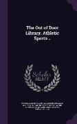 The Out of Door Library. Athletic Sports