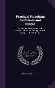 Practical Preaching for Priests and People: Twenty-Five Short Sermons on Doctrinal and Historical Subjects with a Synopsis of Each Sermon